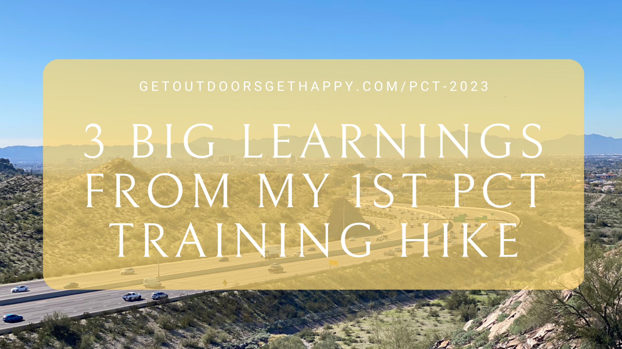 3 big learnings from my 1st PCT training hike
