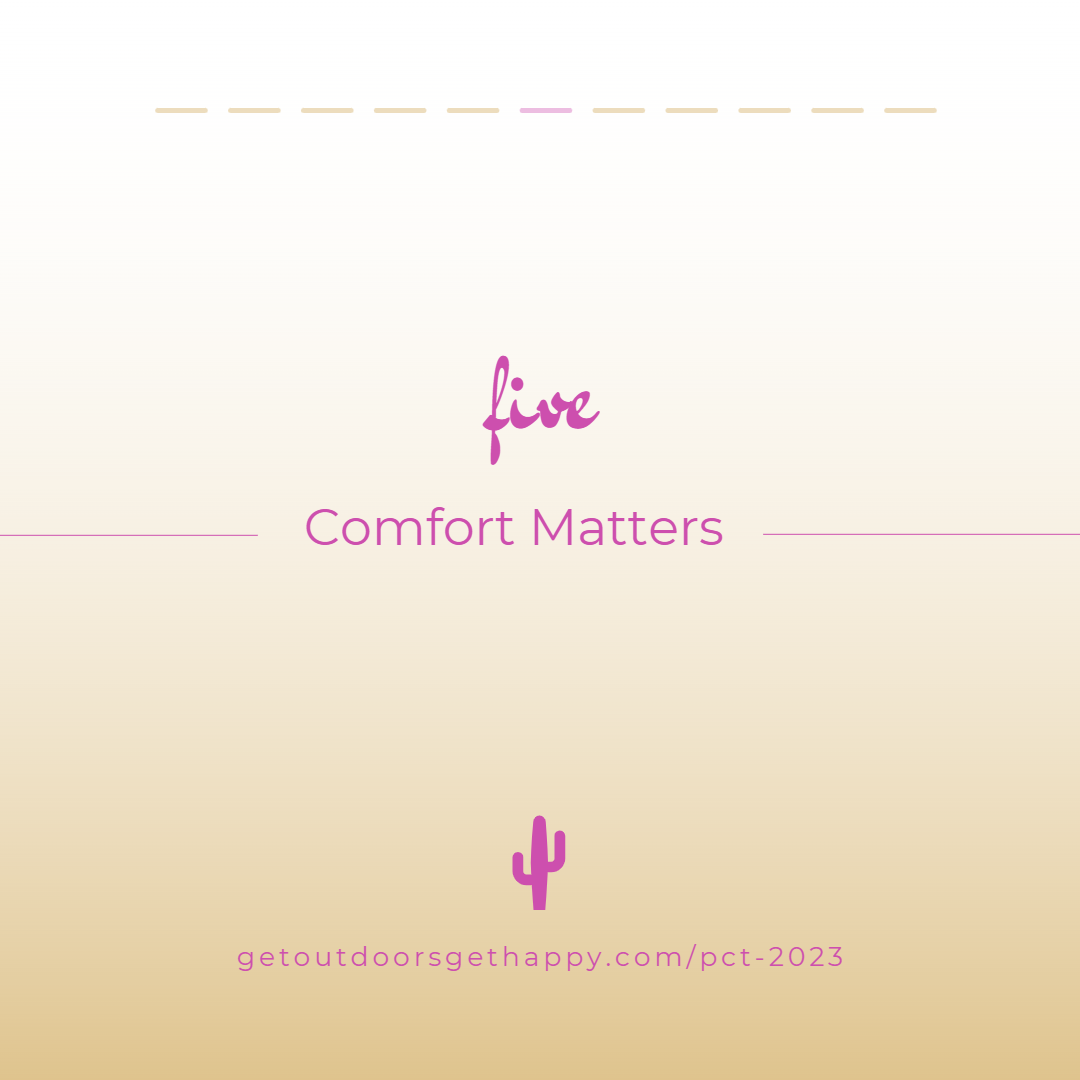 5. Comfort Matters